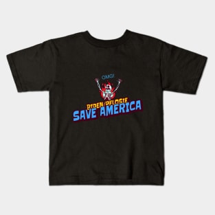 OMG! Biden/Pelosie Save America  - is thispossible? Kids T-Shirt